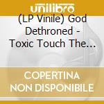 (LP Vinile) God Dethroned - Toxic Touch The (Green Vinyl) vinile