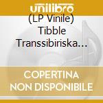 (LP Vinile) Tibble Transsibiriska - Swedisko vinile