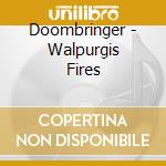 Doombringer - Walpurgis Fires cd