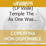 (LP Vinile) Temple The - As One Was (Black Vinyl) vinile