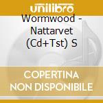 Wormwood - Nattarvet (Cd+Tst) S cd