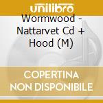 Wormwood - Nattarvet Cd + Hood (M) cd