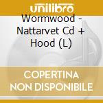 Wormwood - Nattarvet Cd + Hood (L) cd