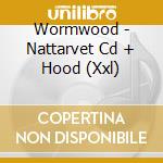 Wormwood - Nattarvet Cd + Hood (Xxl) cd musicale