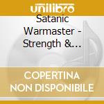 Satanic Warmaster - Strength & Honour (Digipack)