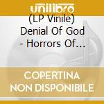 (LP Vinile) Denial Of God - Horrors Of Satan The (2 Lp Black Vinyl) lp vinile