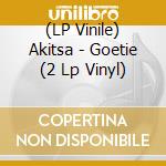 (LP Vinile) Akitsa - Goetie (2 Lp Vinyl) lp vinile