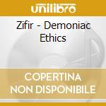 Zifir - Demoniac Ethics cd