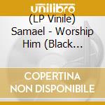 (LP Vinile) Samael - Worship Him (Black Vinyl) vinile