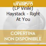 (LP Vinile) Haystack - Right At You vinile