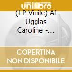 (LP Vinile) Af Ugglas Caroline - Antingen Eller (Transparant Vinyl) vinile