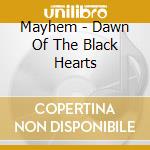 Mayhem - Dawn Of The Black Hearts cd
