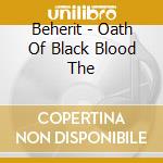 Beherit - Oath Of Black Blood The cd