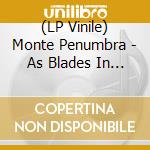 (LP Vinile) Monte Penumbra - As Blades In The Firmament (Vinyl) lp vinile