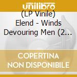 (LP Vinile) Elend - Winds Devouring Men (2 Lp) vinile