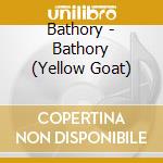 Bathory - Bathory (Yellow Goat) cd