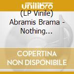 (LP Vinile) Abramis Brama - Nothing Changes vinile