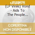 (LP Vinile) Vond - Aids To The People (Vinyl Lp) lp vinile