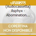 (Audiocassetta) Asphyx - Abomination Echos (6 Mc Box) cd musicale
