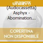 (Audiocassetta) Asphyx - Abomination Echos (6 Mc Box) cd