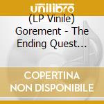 (LP Vinile) Gorement - The Ending Quest (Black Vinyl Lp) vinile