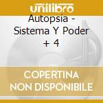 Autopsia - Sistema Y Poder + 4 cd