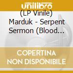 (LP Vinile) Marduk - Serpent Sermon (Blood Vinyl Lp) lp vinile