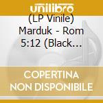 (LP Vinile) Marduk - Rom 5:12 (Black Vinyl 2 Lp) vinile