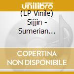(LP Vinile) Sijjin - Sumerian Promises (Vinyl Lp) lp vinile