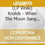 (LP Vinile) Krolok - When The Moon Sang Our Songs (Purple Vinyl Lp) vinile