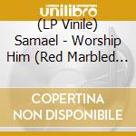(LP Vinile) Samael - Worship Him (Red Marbled Vinyl Lp) vinile