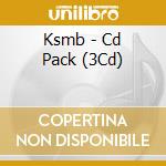 Ksmb - Cd Pack (3Cd) cd musicale