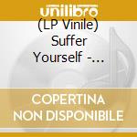(LP Vinile) Suffer Yourself - Ectoplasm lp vinile