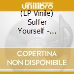 (LP Vinile) Suffer Yourself - Ectoplasm vinile