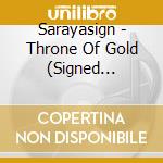 Sarayasign - Throne Of Gold (Signed Edition) cd