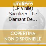 (LP Vinile) Sacrifizer - Le Diamant De Lucifer (Black Vinyl Lp) lp vinile
