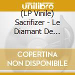 (LP Vinile) Sacrifizer - Le Diamant De Lucifer (Black Vinyl Lp) vinile