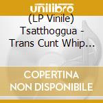 (LP Vinile) Tsatthoggua - Trans Cunt Whip (Green/Yellow Vinyl Lp) vinile