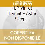 (LP Vinile) Tiamat - Astral Sleep (Orange/Black Splatter Vinyl Lp) vinile