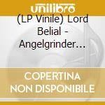 (LP Vinile) Lord Belial - Angelgrinder (Milky Clear/Red Splatter Vinyl Lp) vinile