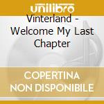 Vinterland - Welcome My Last Chapter cd