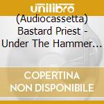 (Audiocassetta) Bastard Priest - Under The Hammer Of Destruction (Neon Green Mc) cd