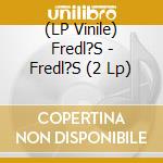 (LP Vinile) Fredl?S - Fredl?S (2 Lp) vinile