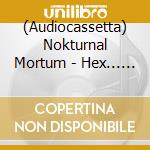 (Audiocassetta) Nokturnal Mortum - Hex... - Nechrist (Mc) cd