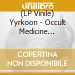 (LP Vinile) Yyrkoon - Occult Medicine (Vinyl Lp) lp vinile