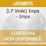 (LP Vinile) Imps - Imps vinile