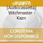 (Audiocassetta) Witchmaster - Kazn cd