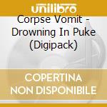 Corpse Vomit - Drowning In Puke (Digipack) cd