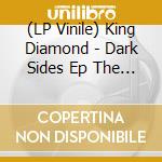 (LP Vinile) King Diamond - Dark Sides Ep The (Vinyl Lp) vinile