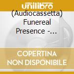 (Audiocassetta) Funereal Presence - Achatius cd